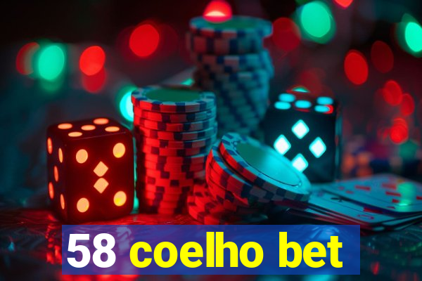 58 coelho bet